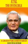 Atal The Invincible: A Grand...