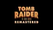 Tomb Raider I-III Remastered...