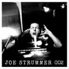 Joe Strummer 002: The...