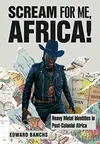 Scream for Me, Africa!: Heavy...