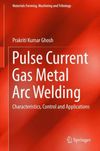 Pulse Current Gas Metal Arc...