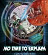 No Time to Explain [Download]