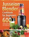 Jusseion Blender Cookbook for...