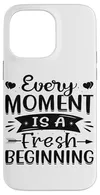 Every Moment is A Fresh...
