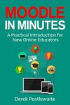 Moodle in Minutes: A...