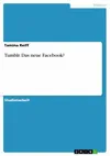 Tumblr. Das neue Facebook?...