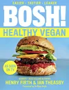 BOSH! Healthy Vegan: Over 80...