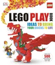 LEGO Play Book: Ideas to...