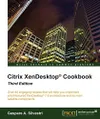 Citrix XenDesktop Cookbook -...