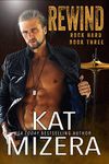 Rewind (ROCK HARD Book 3)