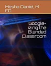 Google-Izing the Blended...