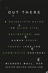 Out There: A Scientific Guide...