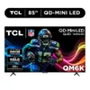 TCL 85" Class QM6K Series...