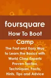 foursquare How To Boot Camp:...