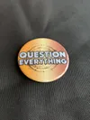 Question Everything