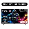 TCL 85" Class QM6K Series...