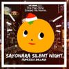 Sayonara Silent Night (From...