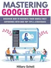 Mastering Google Meet Hillary...