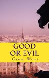 Good or Evil Gina West Author