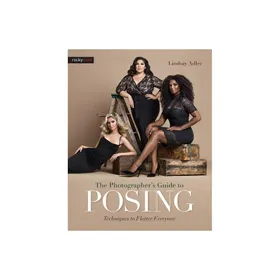 The photographer's guide to posing