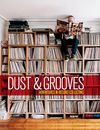 Dust & Grooves: Adventures in...