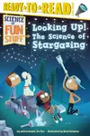 Looking Up!: The Science of...