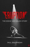 Eruption: The Eddie Van Halen...