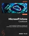 Microsoft Intune Cookbook:...