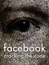 Facebook: Cracking the Code