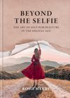 Beyond the Selfie: The Art of...