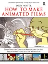 How to Make Animated Films:...