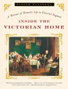 Inside the Victorian Home: A...