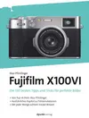 Fujifilm X100VI: Die 130...