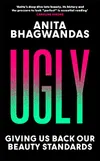 Ugly: Why the world became...