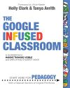 The Google Infused Classroom:...