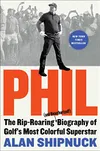 Phil: The Rip-Roaring (and...