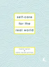 Self-care for the Real World