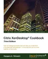 Citrix Xendesktop Cookbook