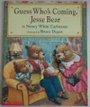 Guess Who's Coming, Jesse Bear