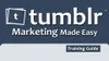 Tumblr Marketing Made Easy