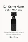 DJI Osmo Nano User Manual:...
