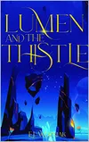 Lumen and the Thistle