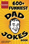 Funster 600+ Funniest Dad...