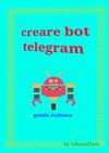 Creare bot telegram - guida...