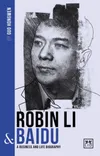 Robin Li and Baidu: A...