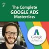 The Complete Google Ads...