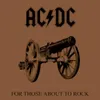 For Those About To Rock [We...