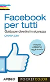 Facebook per tutti: Guida per...