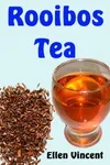 Rooibos Tea Ellen Vincent...