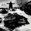 Luck And Strange [CD]